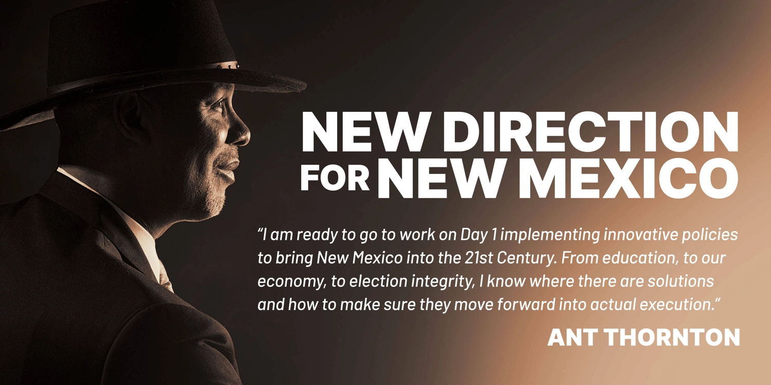 Dr. Anthony “Ant” Thornton in profile wearing a hat, promoting his campaign message "New Direction for New Mexico" alongside a quote about implementing innovative policies.